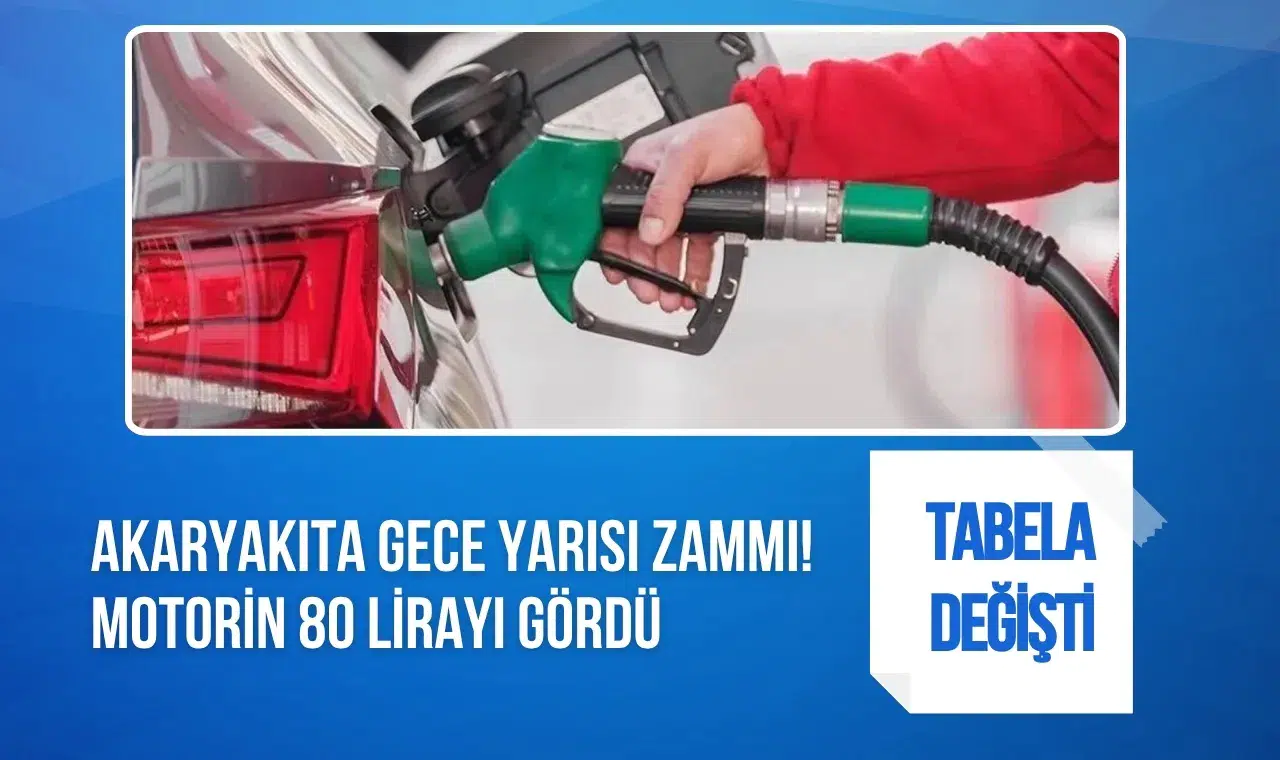 Akaryakıta gece yarısı zammı: Motorinin litresi 80 lirayı aştı