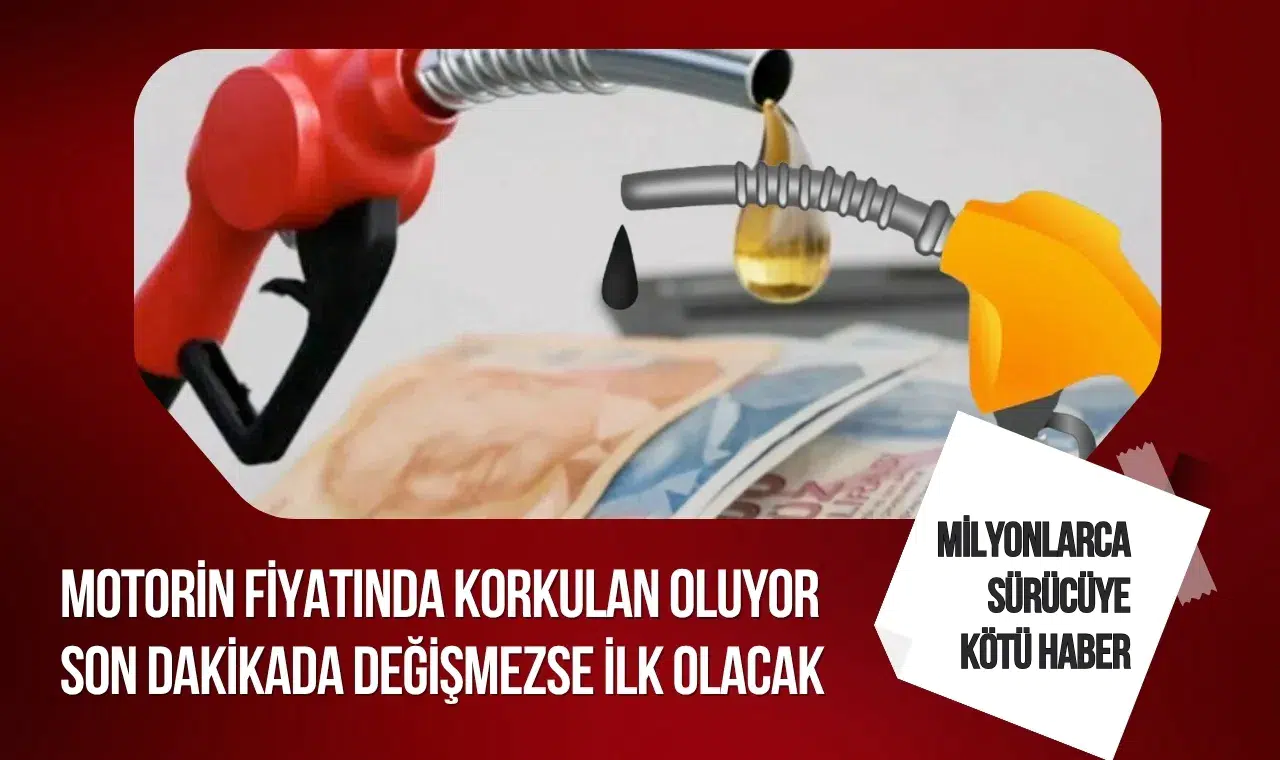 Motorine 24 saat içinde ikinci zam gündemde: 45 ilde 100 TL'yi aşabilir