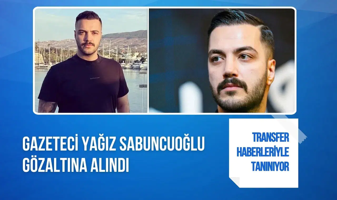 Gazeteci Yağız Sabuncuoğlu uyuşturucu soruşturmasında gözaltına alındı