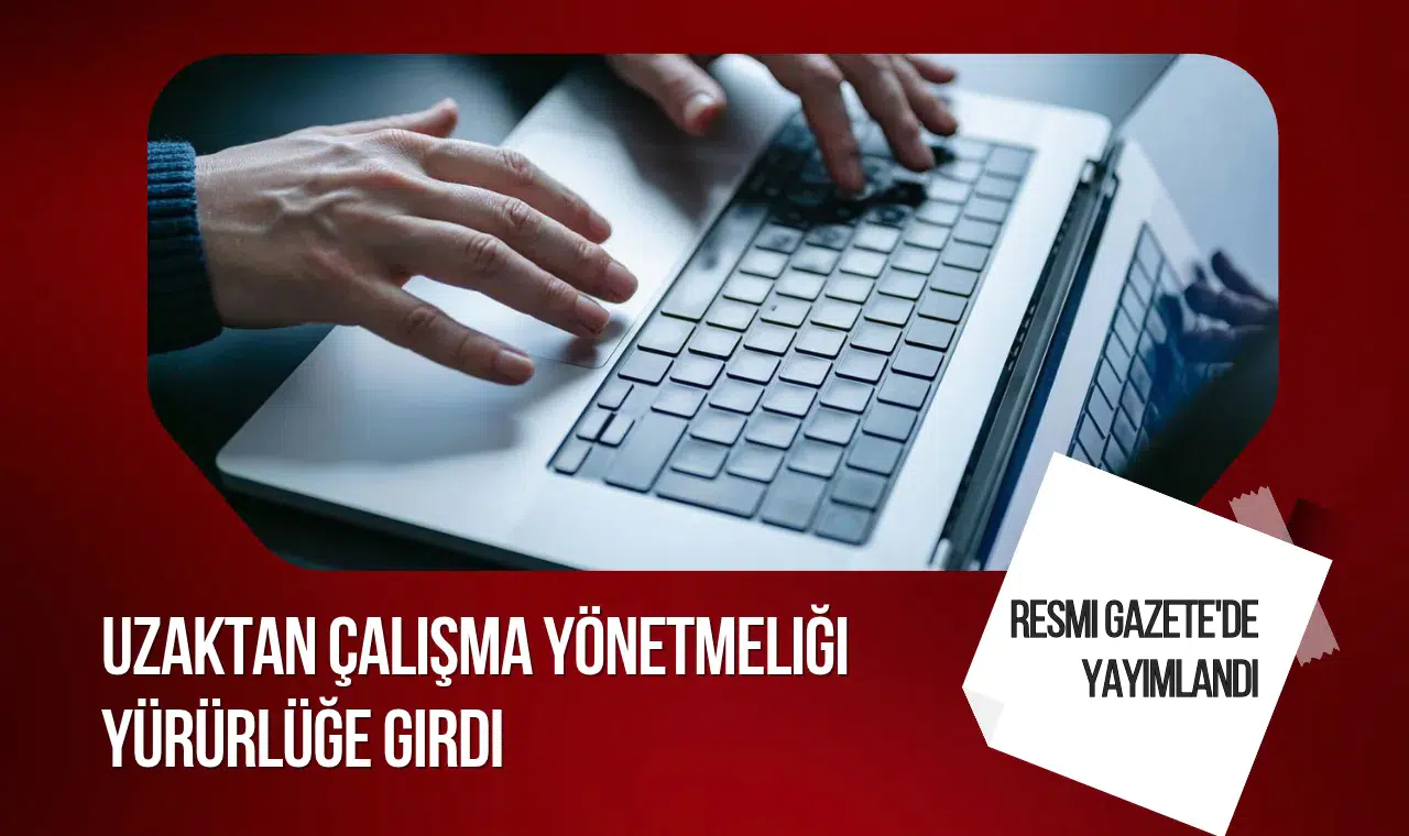 Evden ve esnek çalışma yeniden gündemde: Fazla mesai ve ekipman kuralları nasıl uygulanacak?