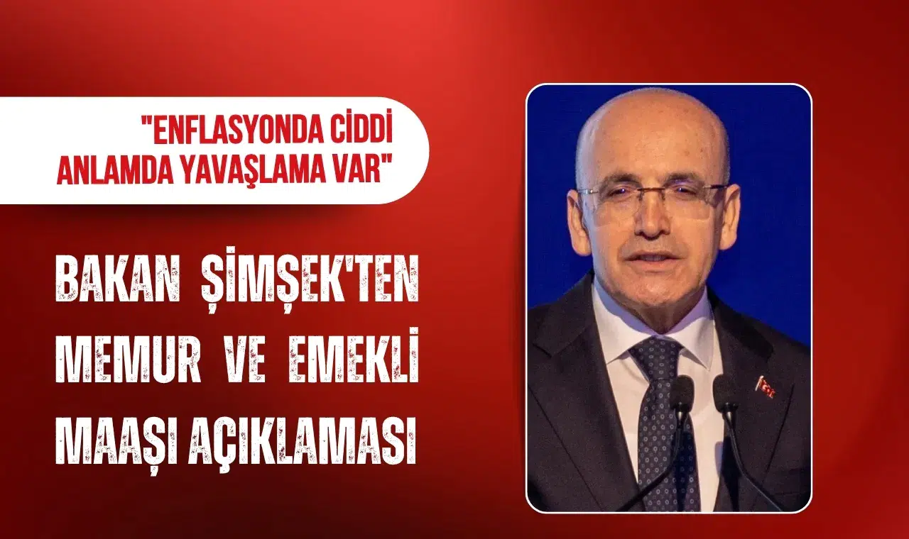 Mehmet Şimşek'ten memur ve emekli maaşları açıklaması