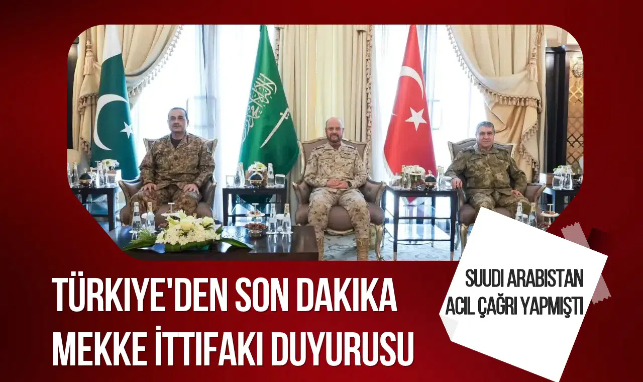 Suudi Arabistan acil çağrı yapmıştı: Türkiye'den Mekke İttifakı duyurusu