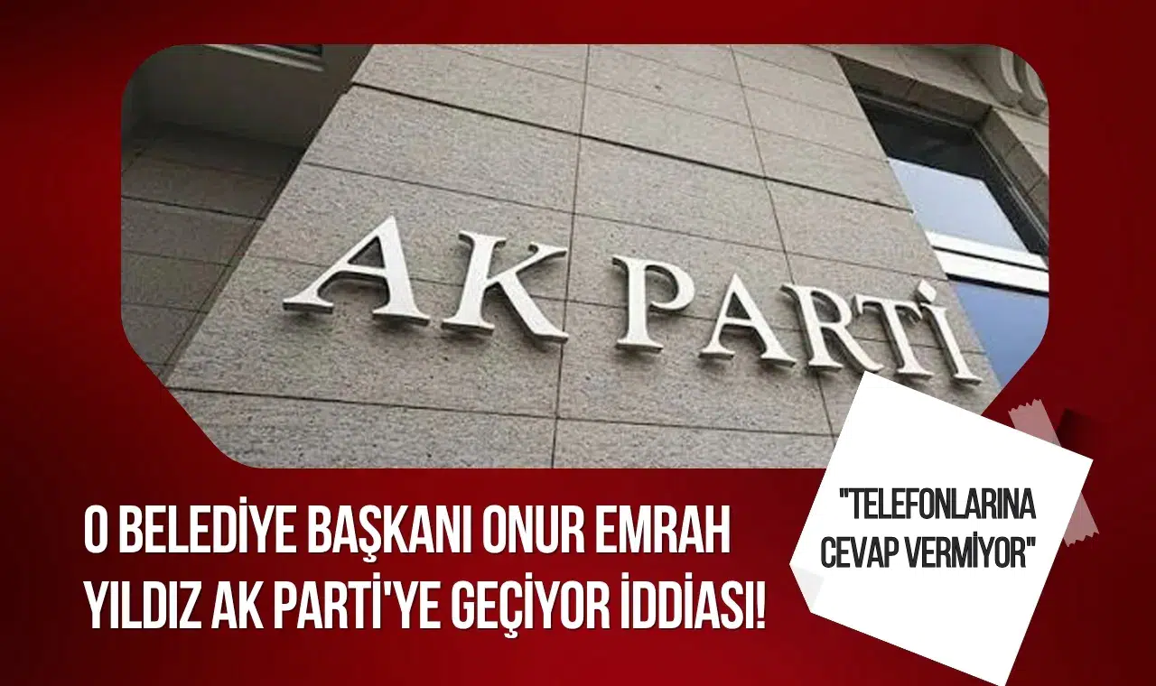 Çiğli Belediye Başkanı Onur Emrah Yıldız'ın AK Parti'ye geçeceği iddia edildi