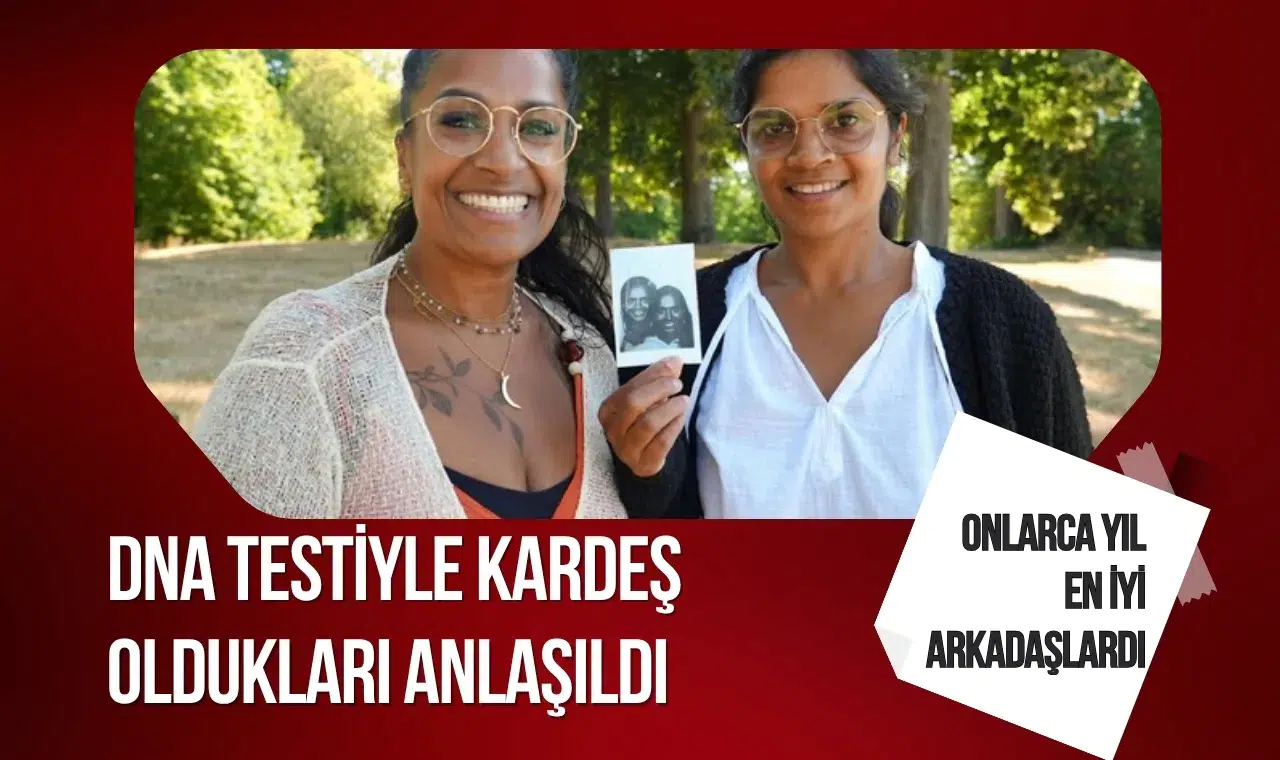Yıllarca süren dostluk, DNA testiyle kan bağını ortaya çıkardı: İki en yakın arkadaş aslında kardeş!