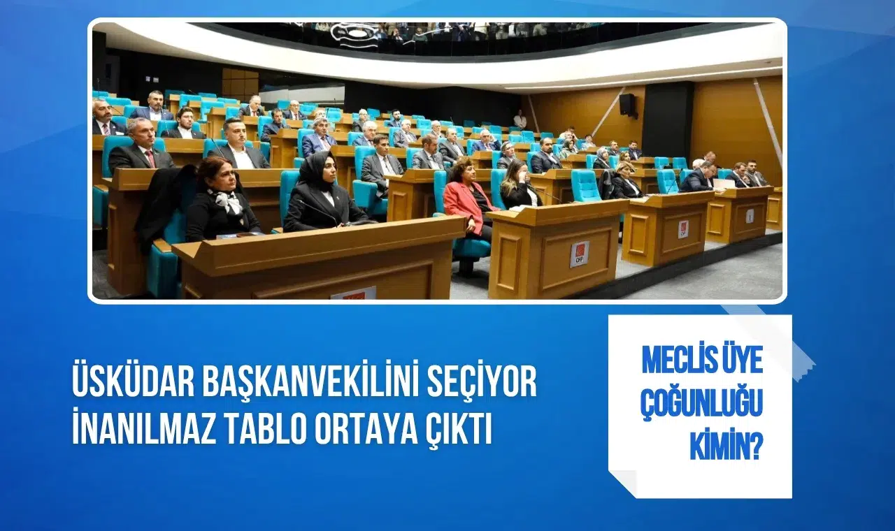 Üsküdar Belediyesi'nde kritik seçim: Başkan vekili belli olacak