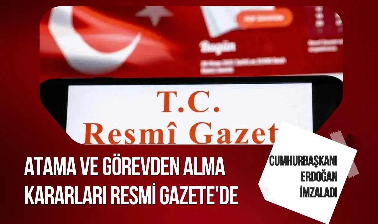 Cumhurbaşkanı Erdoğan imzaladı: Çok sayıda atama ve görevden alma kararı