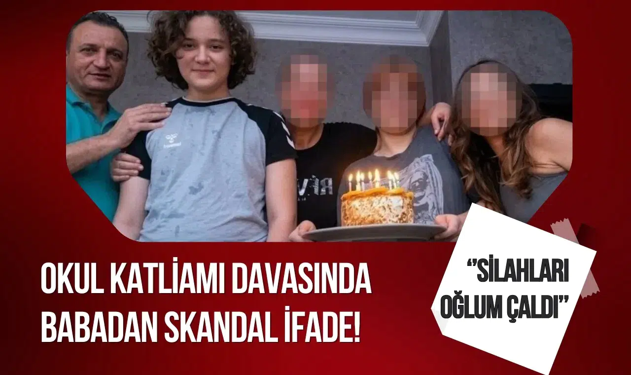 Okul saldırısı davasında babadan dikkat çeken savunma: “Silahları oğlum çaldı”
