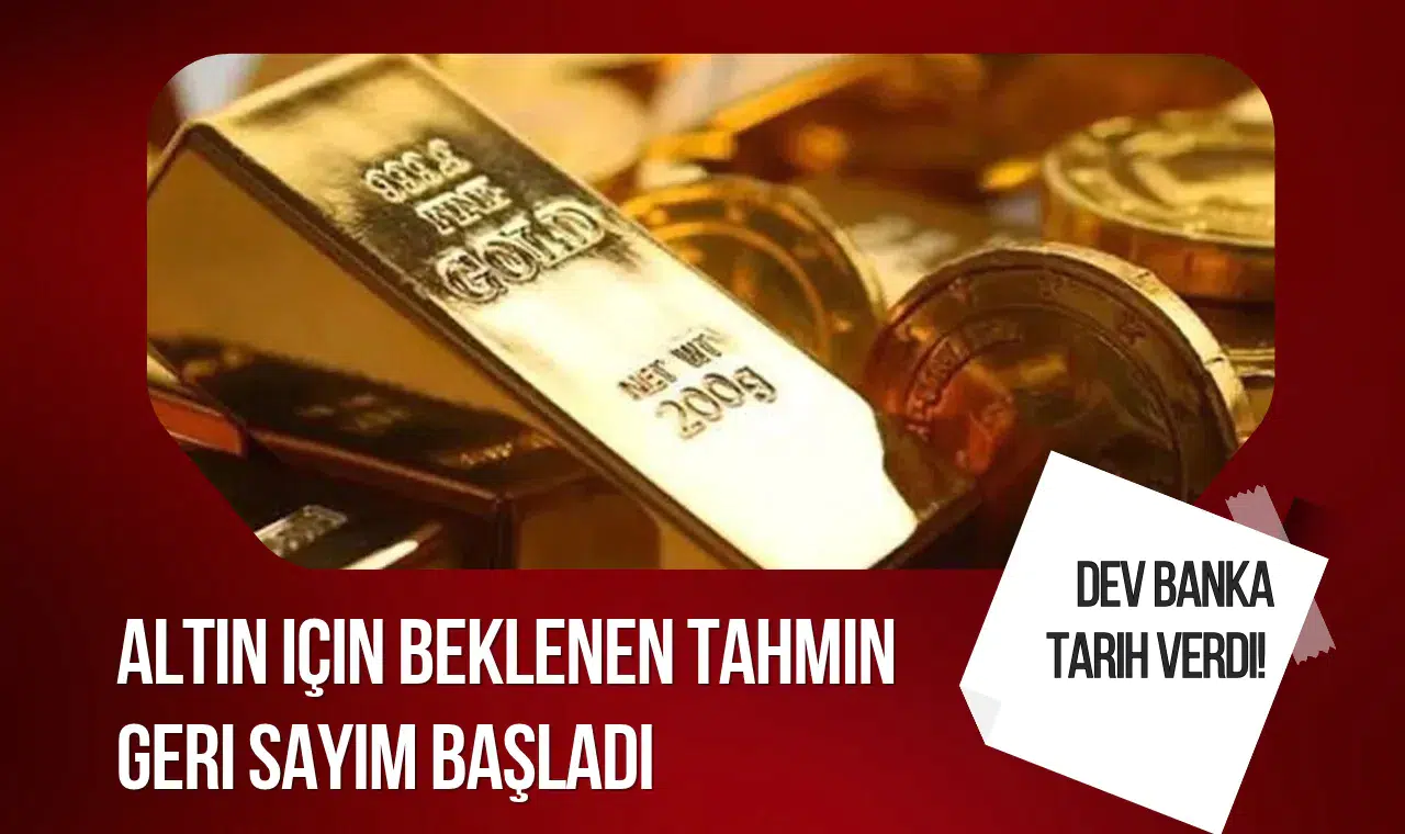 Dev banka tarih verdi! Altın için beklenen tahmin, geri sayım başladı