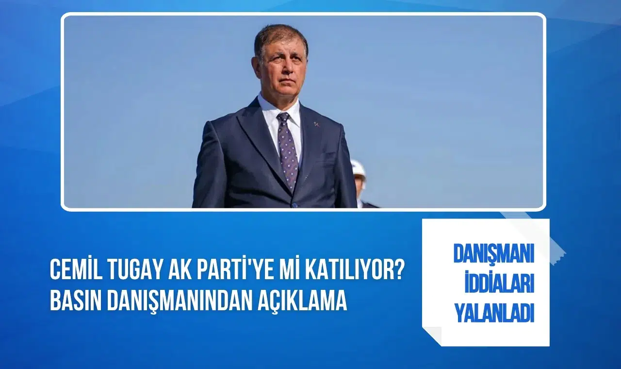 Cemil Tugay'ın AK Parti'ye geçeceği iddiasına yalanlama