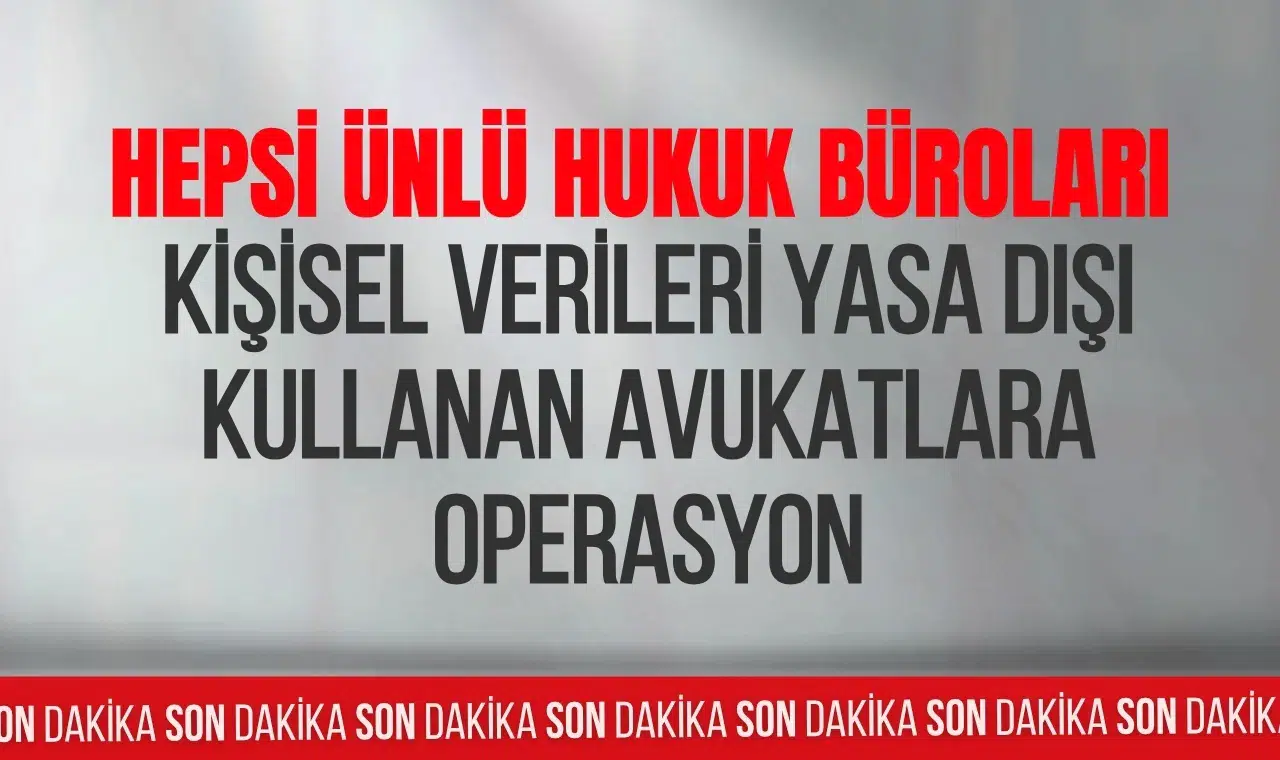 Yasa dışı “panel” soruşturmasında 31 avukata gözaltı kararı: Hukuk bürolarına eş zamanlı operasyon