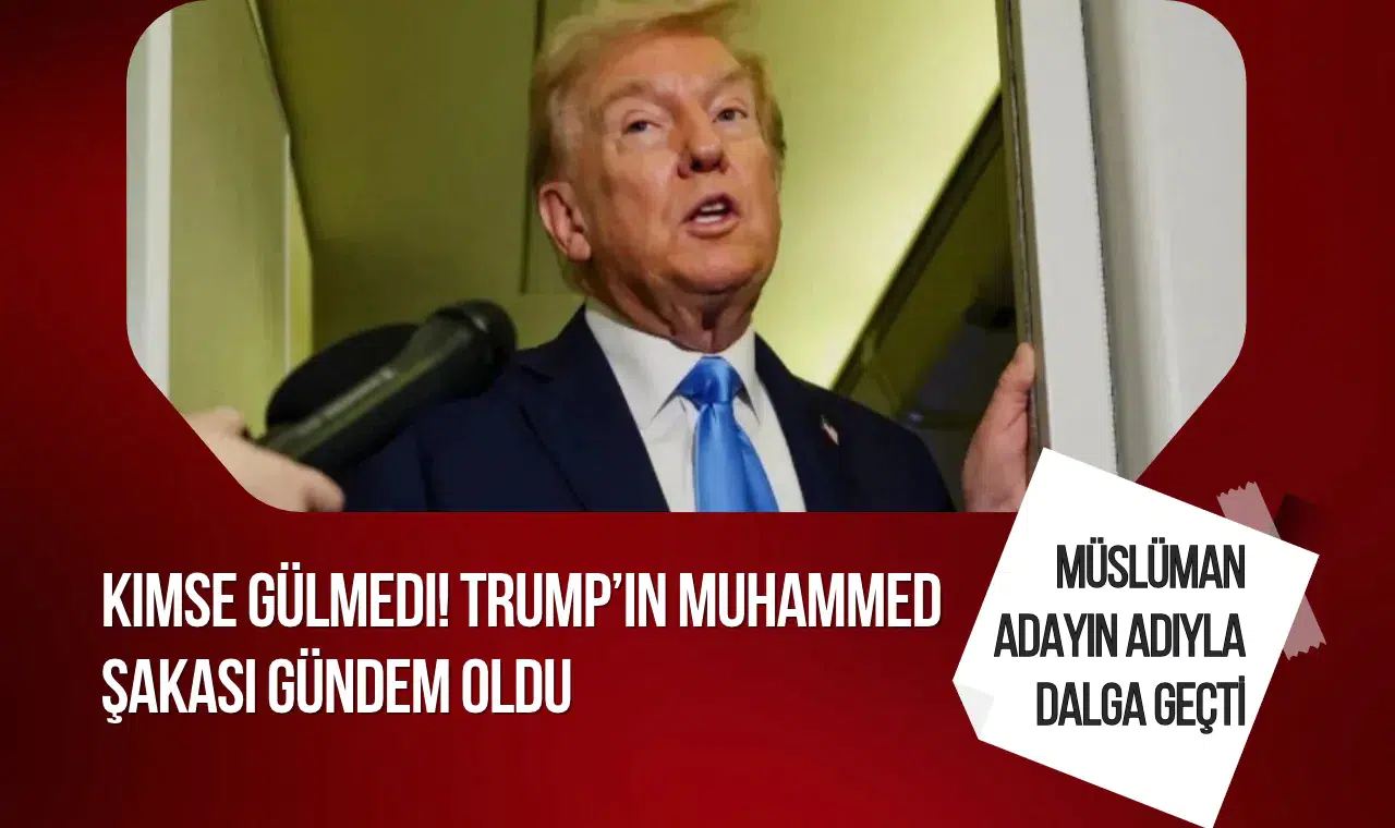 Trump'ın Muhammed ile İlgili Yaptığı Şaka Tepki Çekti!