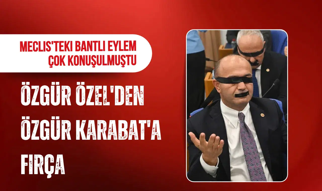 Meclis'teki bantlı eylem çok konuşulmuştu Özgür Özel'den Özgür Karabat'a fırça