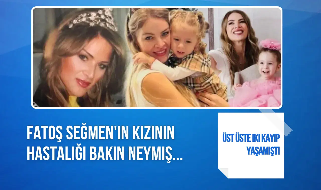 Fatoş Seğmen Kızı Alya'nın Ölüm Nedenini Açıkladı! Yıllarca Süren Tedavi ve Acı Kayıp