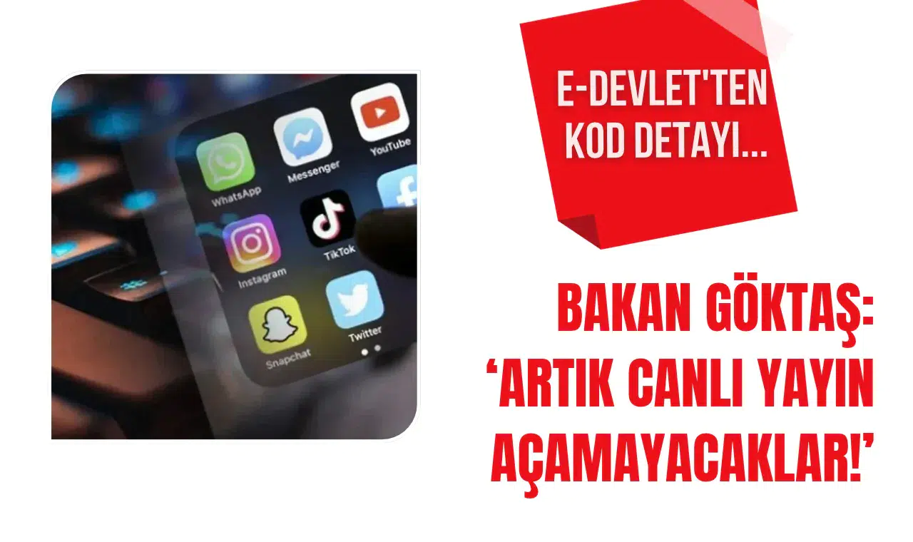 Bakan Göktaş duyurdu: Artık canlı yayın açamayacaklar, e-devlet'ten kod detayı...