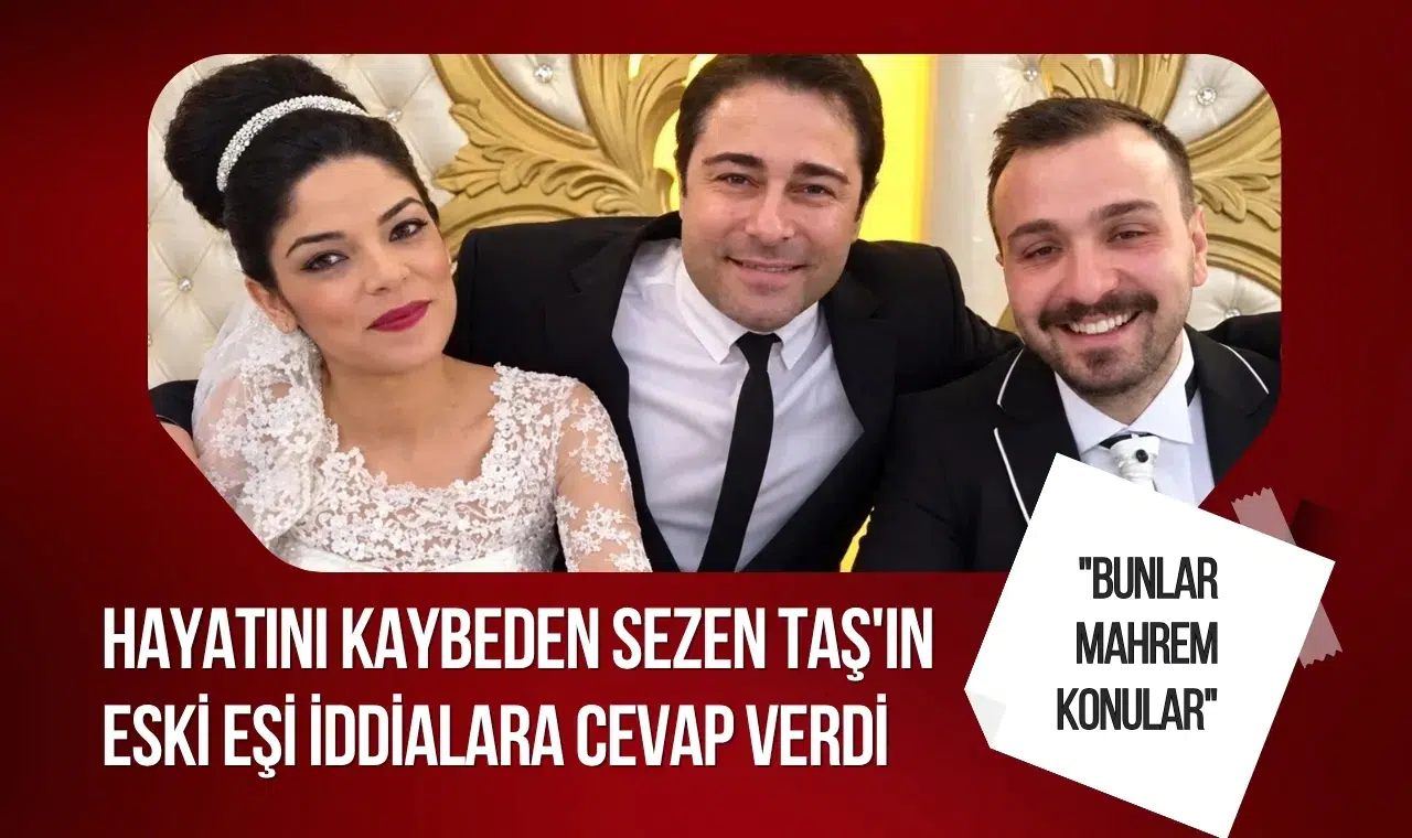 Atilla Taş'ın kızı Sezen Taş'ın eski eşinden açıklama: Uğur Haliloğlu iddiaları yalanladı