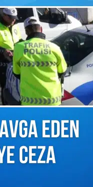 trafikte kavga eden iki sürücüye 360 bin lira ceza