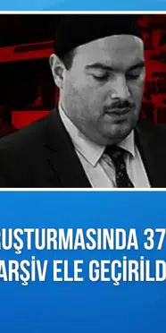 Alihan Kuriş soruşturmasında 37 klasörlük mali arşiv ele geçirildi