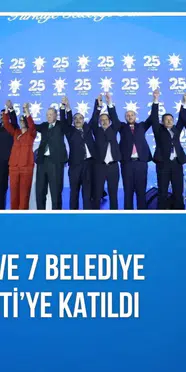 AK Parti’ye 3 milletvekili ve 7 belediye başkanı katıldı