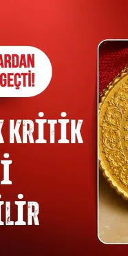 Altın yeniden yükselişe geçti: Gram altın 6 bin 800 TL'nin üzerinde