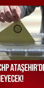Yeni Parti ve CHP Ataşehir'de aday göstermeyecek! Tek aday AK Parti'nin