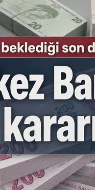 Son dakika: Merkez Bankası faiz kararı açıklandı