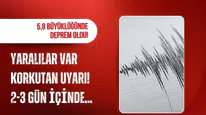 5,8 büyüklüğünde deprem oldu! Yaralılar var, korkutan uyarı: 2-3 gün içinde...