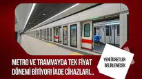 İstanbul'da metro ve tramvaylarda tek ücret dönemi sona eriyor
