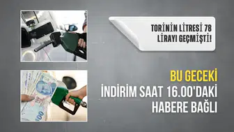 Motorinin litresi 78 lirayı geçmişti! Bu geceki indirim saat 16.00'daki habere bağlı