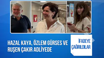 AHBAP soruşturmasında ifadeye çağrılan Hazal Kaya, Özlem Gürses ve Ruşen Çakır adliyeye geldi