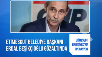 Etimesgut Belediyesi'ne yolsuzluk soruşturması: Belediye Başkanı Erdal Beşikçioğlu gözaltında
