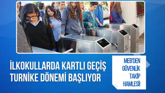 MEB'den güvenlik ve takip hamlesi! İlkokullarda kartlı geçiş ve turnike dönemi başlıyor