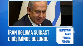 Netanyahu canlı yayında açıkladı: İran oğluma suikast girişiminde bulundu