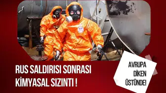 Rus saldırısı sonrası kimyasal sızıntı