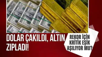 Dolar 3 ayın dibine indi, altın yükseldi: Rekor beklentisi güçleniyor