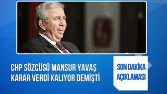Mansur Yavaş’tan CHP açıklaması: “Kararı benden duyarsınız”