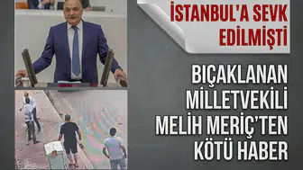 YENİ Partili Melih Meriç entübe edildi: İstanbul'a sevk edilmişti