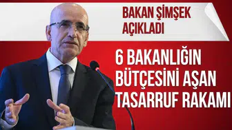 Bakan Şimşek: 484 Milyar lira tasarruf edildi! 6 Bakanlığın bütçesini aştı