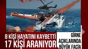 KKTC’de facia! Yolcu gemisi alabora oldu: 8 ölü, 17 kayıp, 242 kişi kurtarıldı