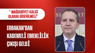Fatih Erbakan’dan kademeli emeklilik çağrısı: Mağduriyet kalıcı olarak giderilmeli