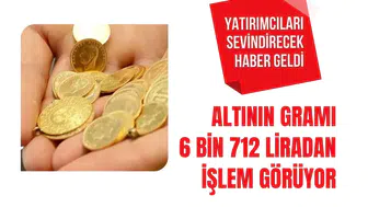 Gram altında yön aşağı döndü: 6 bin 712 liradan işlem görüyor