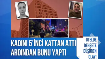 Kayseri’de otelde korkunç cinayet: 5'inci kattan attığı kadının üzerine eşyaları fırlattı