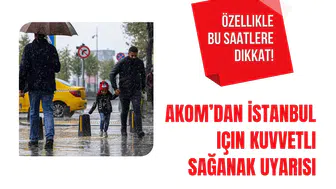 AKOM'dan İstanbul için kuvvetli sağanak uyarısı: Cuma günü yağış artacak