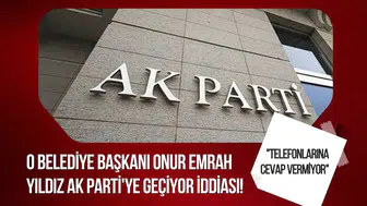 Çiğli Belediye Başkanı Onur Emrah Yıldız'ın AK Parti'ye geçeceği iddia edildi