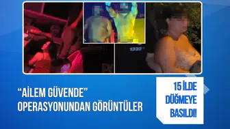 15 ilde düğmeye basıldı! “Ailem Güvende” operasyonundan ilk görüntüler