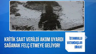 AKOM'dan İstanbul için sağanak uyarısı: Yağışların etkisini artıracağı saat açıklandı