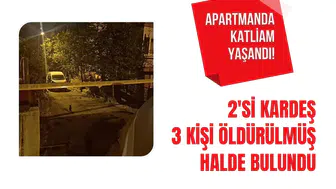 Ankara'da apartman dairesinde 3 kişi öldürülmüş halde bulundu