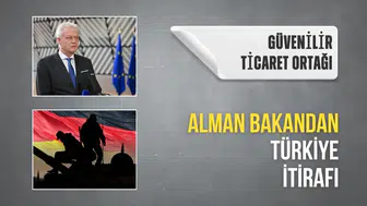 Alman bakandan Türkiye itirafı: Güvenilir ticaret ortağı