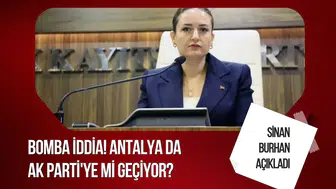 Antalya Büyükşehir Belediyesi AK Parti'ye mi geçiyor? Sinan Burhan'dan Büşra Özdemir iddiası