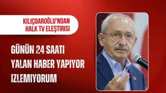 CHP lideri Kılıçdaroğlu'ndan Halk TV eleştirisi: Günün 24 saati yalan haber yapıyor, izlemiyorum