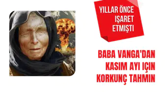 Baba Vanga'dan Kasım ayı için korkunç tahmin! Yıllar önce söylemişti